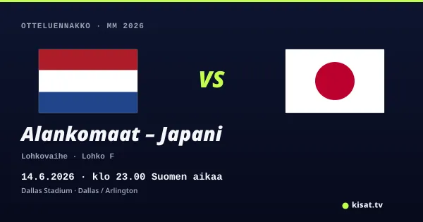 Alankomaat – Japani otteluennakko, MM 2026, 14.6.2026 klo 23.00 Suomen aikaa