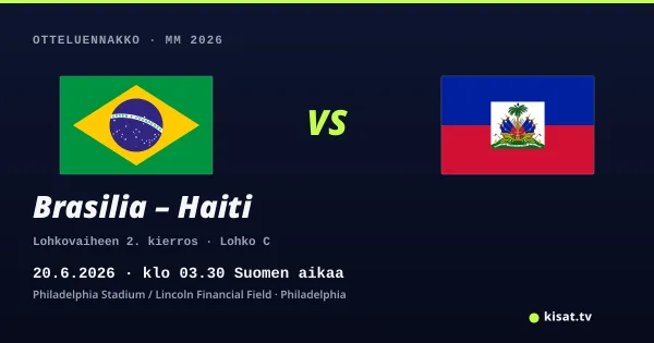 Brasilia – Haiti otteluennakko, MM 2026, 20.6.2026 klo 03.30 Suomen aikaa