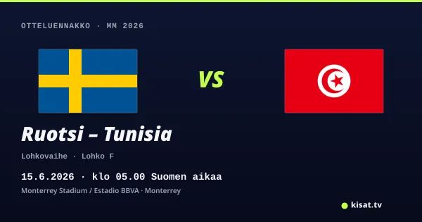 Ruotsi – Tunisia otteluennakko, MM 2026, 15.6.2026 klo 05.00 Suomen aikaa
