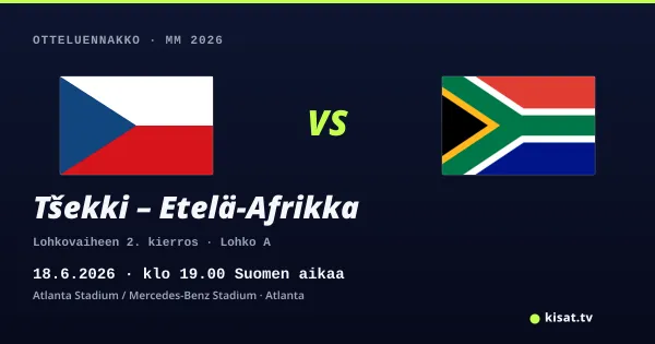 Tšekki – Etelä-Afrikka otteluennakko, MM 2026, 18.6.2026 klo 19.00 Suomen aikaa